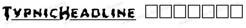 TypnicHeadline ’字体转换